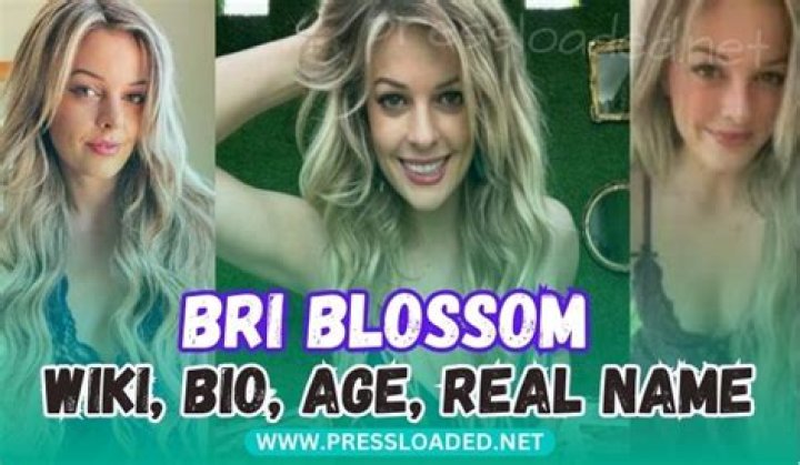 Bri Blossom: Wiki, Bio, Age & Latest Updates | Unveiled!