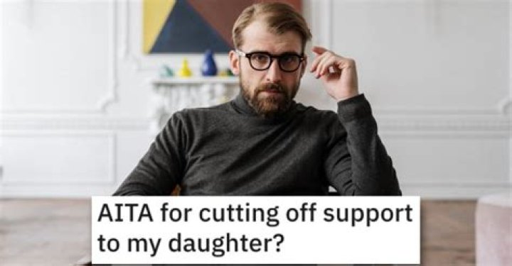 Cutting Off Support To A Daughter