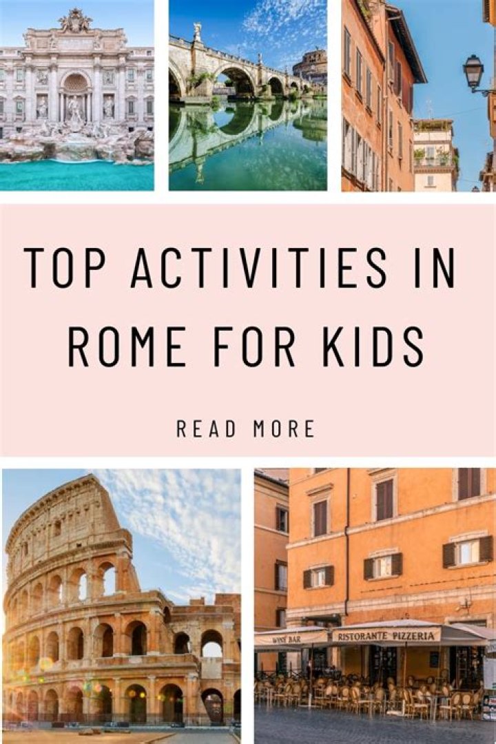 Rome with Kids: Fun Activities & Itineraries for a Memorable Trip!